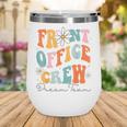 Front Office Dream Team School Secretary Cute Back To School Wine Tumbler Front Office Dream Team School Secretary Cute Back To School Wine Tumbler