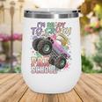 Girls Monster Trucks Ready To Crush Preschool Back To School Wine Tumbler Girls Monster Trucks Ready To Crush Preschool Back To School Wine Tumbler