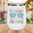 Goodbye 1st Grade Hello 2nd Grade Graduation Back To School Wine Tumbler Goodbye 1st Grade Hello 2nd Grade Graduation Back To School Wine Tumbler