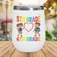 Goodbye 5th Grade Hello 6th Grade Graduate Back To School Wine Tumbler