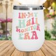 In My Hall Monitor Era School Student Back To School Groovy Wine Tumbler