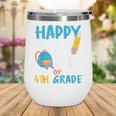 Happy First Day Of 4th Grade Student Back To School Wine Tumbler