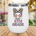 Hello 4th Grade Messy Bun Hair Back To School Girls Wine Tumbler Hello 4th Grade Messy Bun Hair Back To School Girls Wine Tumbler