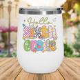 Hello 6th Grade First Day Of School Back To School Boy Girls Wine Tumbler Hello 6th Grade First Day Of School Back To School Boy Girls Wine Tumbler