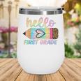 Hello First Grade Back To School Pencil Tie Dye 1st Grade Wine Tumbler Hello First Grade Back To School Pencil Tie Dye 1st Grade Wine Tumbler