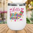 Hello Second Grade Colorful Pencil Tie Dye Back To School Wine Tumbler Hello Second Grade Colorful Pencil Tie Dye Back To School Wine Tumbler