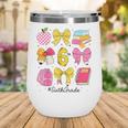 Hello Sixth 6th Grade Back To School Coquette Bow Girls Wine Tumbler Hello Sixth 6th Grade Back To School Coquette Bow Girls Wine Tumbler