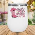 Howdy Preschool Back To School Western Cowboy Cowgirls Pre-K Wine Tumbler Howdy Preschool Back To School Western Cowboy Cowgirls Pre-K Wine Tumbler