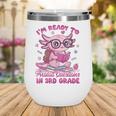 I'm Ready To Axolotl Questions In 3rd Grade Back To School Wine Tumbler I'm Ready To Axolotl Questions In 3rd Grade Back To School Wine Tumbler