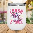 I'm Ready To Crush 2nd Grade Dabbing Unicorn Back To School Wine Tumbler