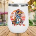 I'm Ready To Crush First Grade DinosaurRex Back To School Wine Tumbler