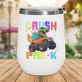 I'm Ready To Crush Pre-k Dinosaur Truck Back To School Boys Wine Tumbler