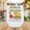 I'm Ready To Crush Pre-K Excavator Back To School Boys Wine Tumbler I'm Ready To Crush Pre-K Excavator Back To School Boys Wine Tumbler