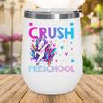 I'm Ready To Crush Preschool Dabbing Unicorn Back To School Wine Tumbler