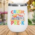 Kids I'm Ready To Crush Pre-K Shirt Back To School PreK Boy Wine Tumbler