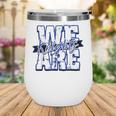 We Are Knights Back To School Spirit B Wine Tumbler We Are Knights Back To School Spirit B Wine Tumbler