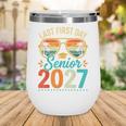Last First Day Senior 2027 Back To School Students Tee Wine Tumbler Last First Day Senior 2027 Back To School Students Tee Wine Tumbler