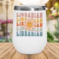 Librarian Retro Find Me At The Library Back To School Wine Tumbler Librarian Retro Find Me At The Library Back To School Wine Tumbler