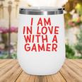 I Am In Love With A Gamer Cute Valentines Day Gamer Couple Raglan Baseball Tee Wine Tumbler I Am In Love With A Gamer Cute Valentines Day Gamer Couple Raglan Baseball Tee Wine Tumbler