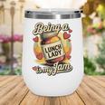 Being a Lunch Lady Is My Jam Retro Jam Jar Back To School Wine Tumbler Being a Lunch Lady Is My Jam Retro Jam Jar Back To School Wine Tumbler
