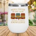 Media Center Is My Jam Library Reading Back To School Wine Tumbler Media Center Is My Jam Library Reading Back To School Wine Tumbler
