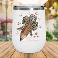 Melanin Pencil Leopard Bow Para Back To School Wine Tumbler Melanin Pencil Leopard Bow Para Back To School Wine Tumbler