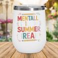 Mentally Still On Summer Break Back To School Wine Tumbler