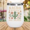 Nacho Average Bus Driver Back To School Wine Tumbler Nacho Average Bus Driver Back To School Wine Tumbler