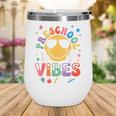 Preschool Vibes Groovy Back To School Girls Kids Wine Tumbler