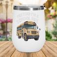 Pretend I'm A School Bus Back To School Bus Lover Wine Tumbler Pretend I'm A School Bus Back To School Bus Lover Wine Tumbler
