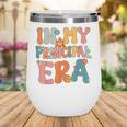 In My Principal Era Retro Groovy Back To School Principal Wine Tumbler In My Principal Era Retro Groovy Back To School Principal Wine Tumbler