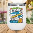 Ready To Attack Kindergarten Shark Back To School Kids Wine Tumbler