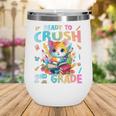 Ready To Crush 2nd Grade Back To School 2nd Grade Cat Kitten Wine Tumbler
