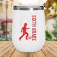 Ready To Crush Sixth Grade Soccer USA Flag Back To School Wine Tumbler