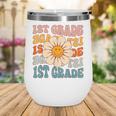Retro 1st Grade Daisy Colorful Back To School First Grade Wine Tumbler Retro 1st Grade Daisy Colorful Back To School First Grade Wine Tumbler