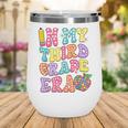 Retro Groovy In My Third Grade Era First Day Back To School Wine Tumbler Retro Groovy In My Third Grade Era First Day Back To School Wine Tumbler