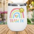 Retro Team TK Back To School Transitional Kindergarten Wine Tumbler Retro Team TK Back To School Transitional Kindergarten Wine Tumbler
