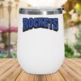Rockets Back To School Spirit B Wine Tumbler Rockets Back To School Spirit B Wine Tumbler