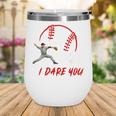 Run Steal I Dare You Humor Baseball Catcher Vintage Wine Tumbler