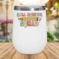 School Hall Monitor Squad Cool Retro Back To School Team Wine Tumbler School Hall Monitor Squad Cool Retro Back To School Team Wine Tumbler