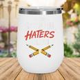 The School Haters Club Student Back To Schools Merch Wine Tumbler The School Haters Club Student Back To Schools Merch Wine Tumbler