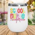 School Nurse Appreciation Day Coquette Bow Back To School Wine Tumbler School Nurse Appreciation Day Coquette Bow Back To School Wine Tumbler
