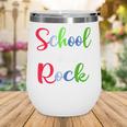 School Nurse Rock Back To School -Funny Nurses School Wine Tumbler School Nurse Rock Back To School -Funny Nurses School Wine Tumbler