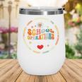 School Operations Assistant Back To School Appreciation Week Wine Tumbler School Operations Assistant Back To School Appreciation Week Wine Tumbler