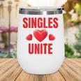 Singles Unite Valentines Day Humor For Singles Raglan Baseball Tee Wine Tumbler Singles Unite Valentines Day Humor For Singles Raglan Baseball Tee Wine Tumbler