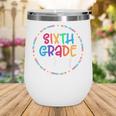 Sixth Grade Crew Back To School Matching Tee For 6th Grade Wine Tumbler Sixth Grade Crew Back To School Matching Tee For 6th Grade Wine Tumbler