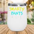 Smarty Pants Alert Nerd & Kids Back To School Wine Tumbler Smarty Pants Alert Nerd & Kids Back To School Wine Tumbler