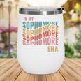 In My Sophomore Era High School 10th Grade Back To School Wine Tumbler In My Sophomore Era High School 10th Grade Back To School Wine Tumbler