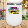 Straight Outta Summer Back To School First Day Fall Autumn Wine Tumbler Straight Outta Summer Back To School First Day Fall Autumn Wine Tumbler