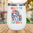 Student Unicorn Ready Back To School Crush 3rd Grade Girls Wine Tumbler Student Unicorn Ready Back To School Crush 3rd Grade Girls Wine Tumbler